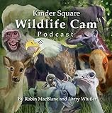 Kinder Square Wildlife Cam Podcast: Visiting Animals Around The World Through Live-Streaming Webcams (English Edition)